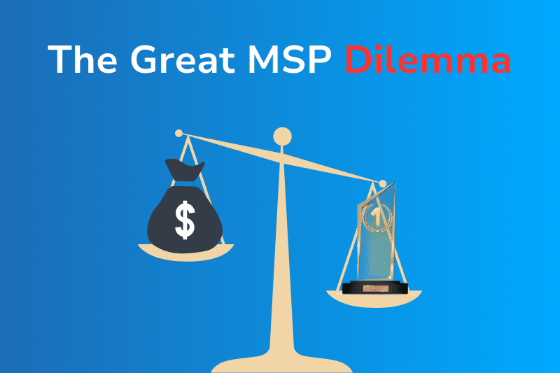 The Great MSP Dilemma